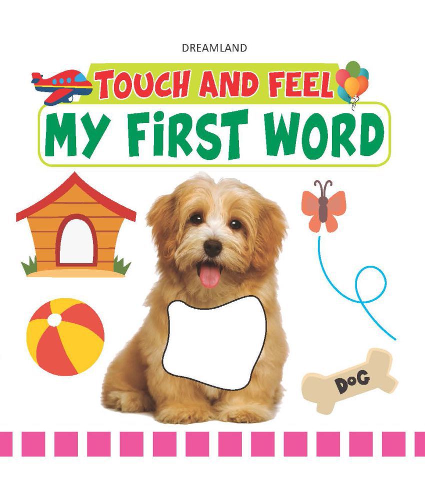     			Touch and Feel - My First Word - Early Learning Book