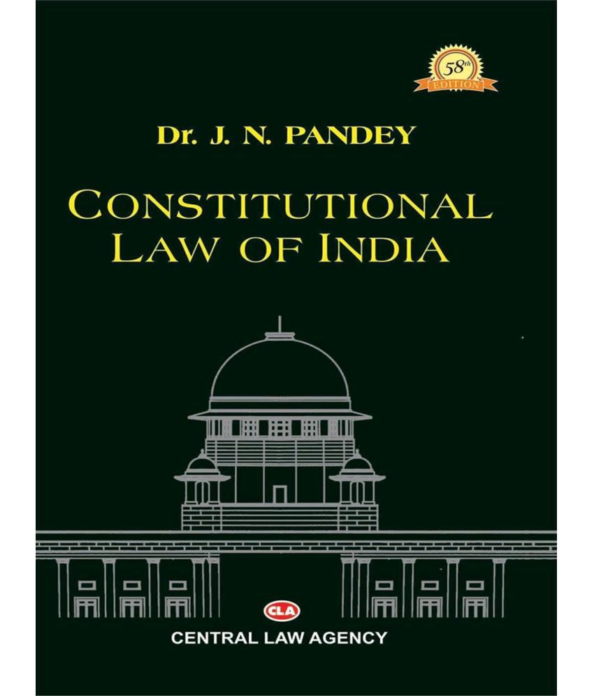     			Constitutional Law of india (Author: Dr.J.N. Pandey) 58th Edition