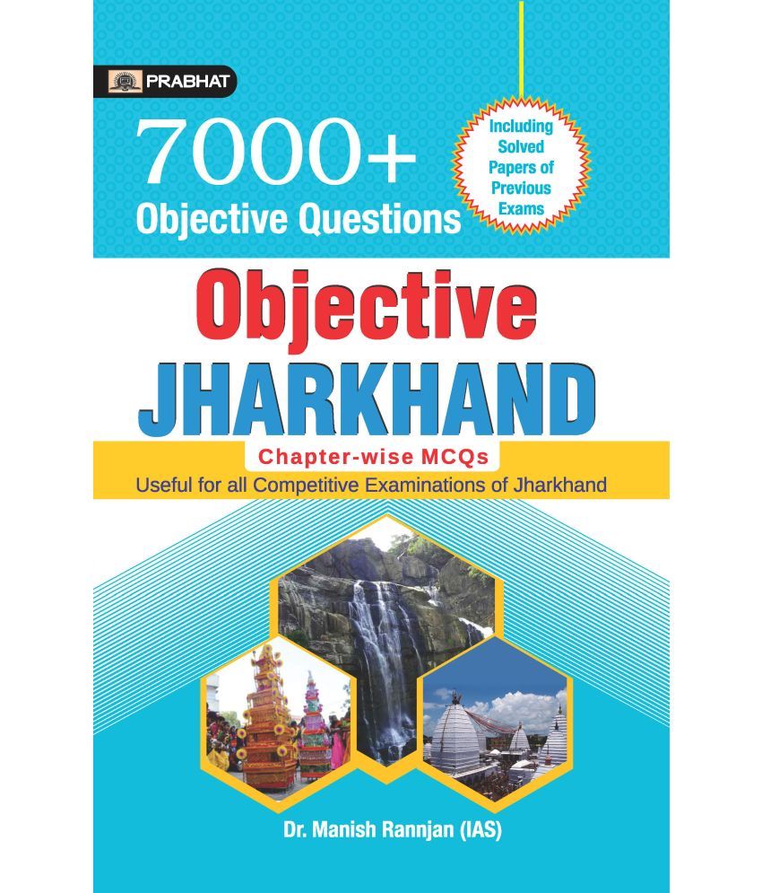     			7500+ JHARKHAND OBJECTIVES – MANISH RANNJAN , IAS