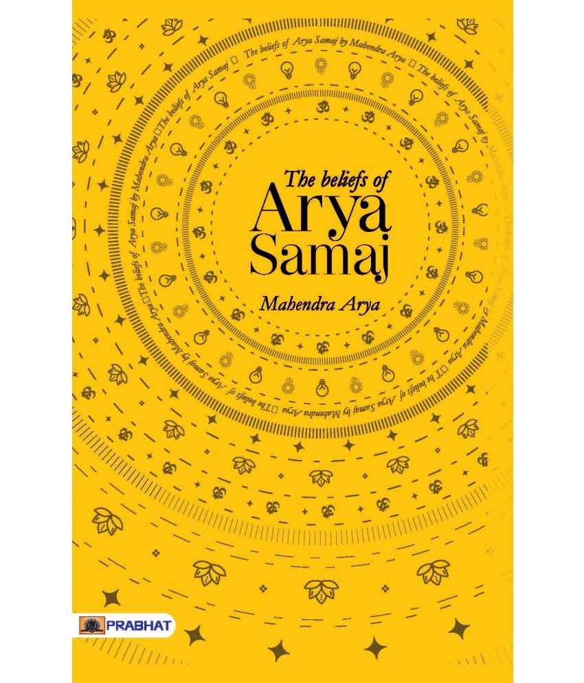     			The Beliefs Of Arya Samaj