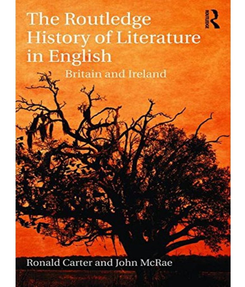     			The Routledge History of Literature in English: Britain and Ireland by Ronald Carter (3rd edition 2022)
