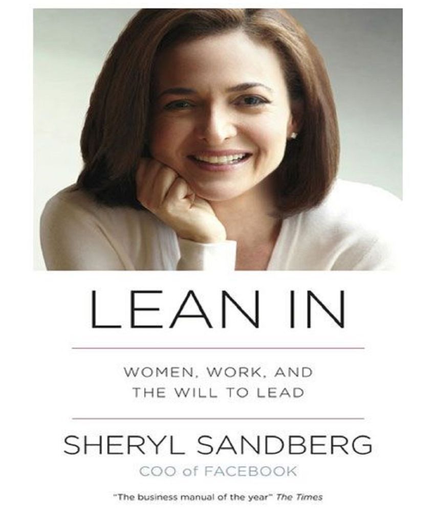     			Lean In: Women, Work And The Will To Lead