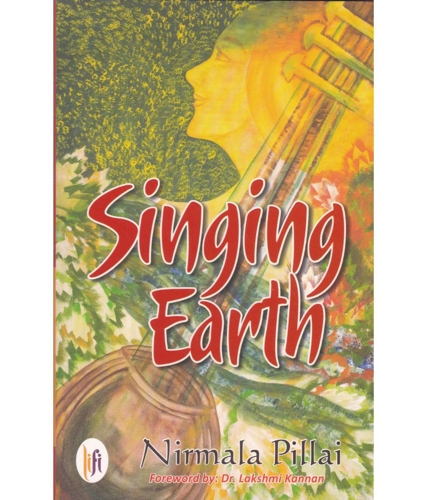     			SINGING EARTH By NIRMALA PILLAI