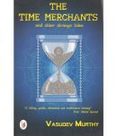 THE TIME MERCHANTS AND OTHER STRANGE TALES By 9789382536079