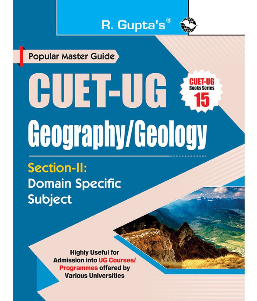     			CUET-UG : Section-II (Domain Specific Subject : GEOGRAPHY/GEOLOGY) Entrance Test Guide