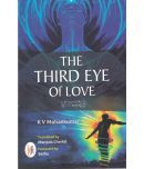 THE THIRD EYE OF LOVE By K V MOHANKUMAR