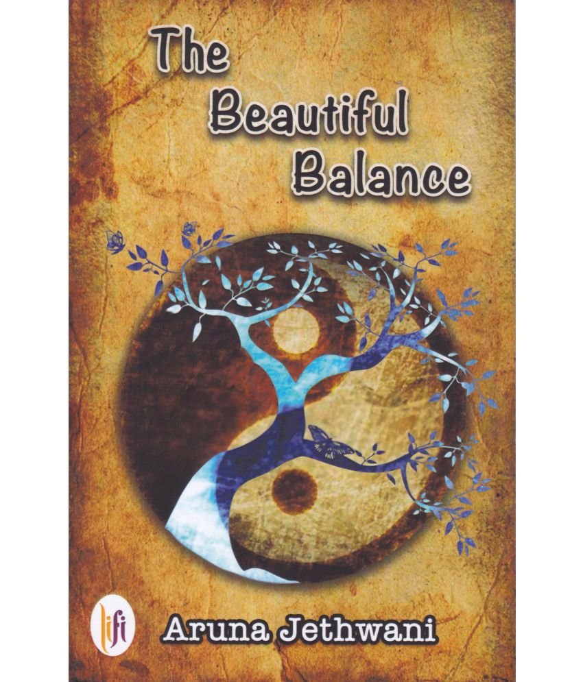     			THE BEAUTIFUL BALANCE By ARUNA JETHWANI