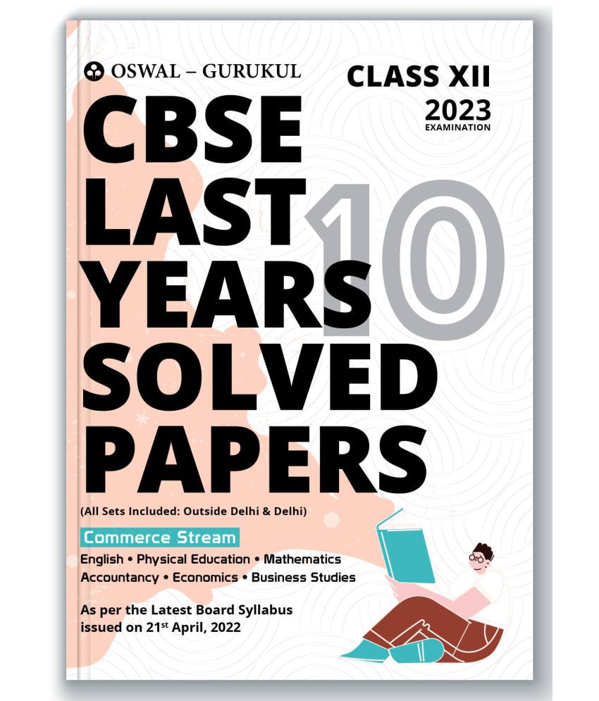     			Oswal - Gurukul Commerce Stream Last Years 10 Solved Papers for CBSE Class 12 Exam 2023 - Yearwise Board Solutions (Maths, Accts, Economics, Business