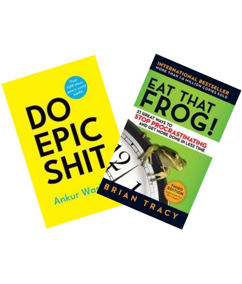     			Do Epic Shit + Eat That Frog!