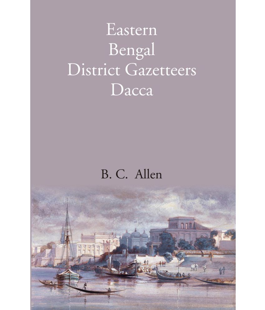     			Eastern Bengal District Gazetteers Dacca [Hardcover]