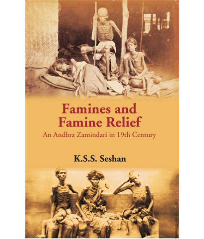     			Famines and Famine Relief:An Andhra Zamindari in 19thCentury [Hardcover]