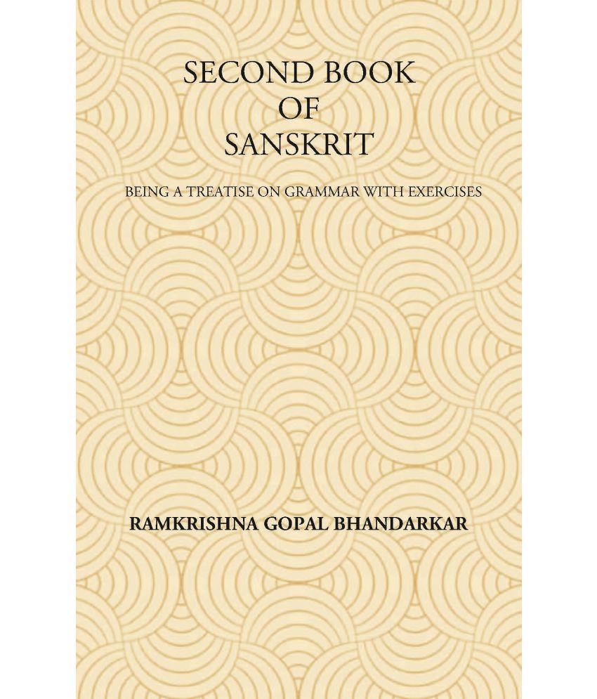     			SECOND BOOK OF SANSKRIT : Being a Treatise on Grammar with Exercises [Hardcover]
