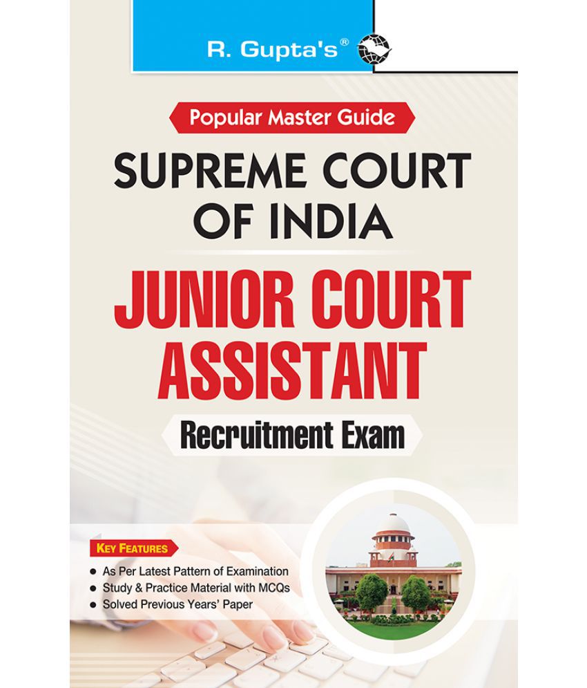     			Supreme Court of India: Junior Court Assistant Recruitment Exam Guide