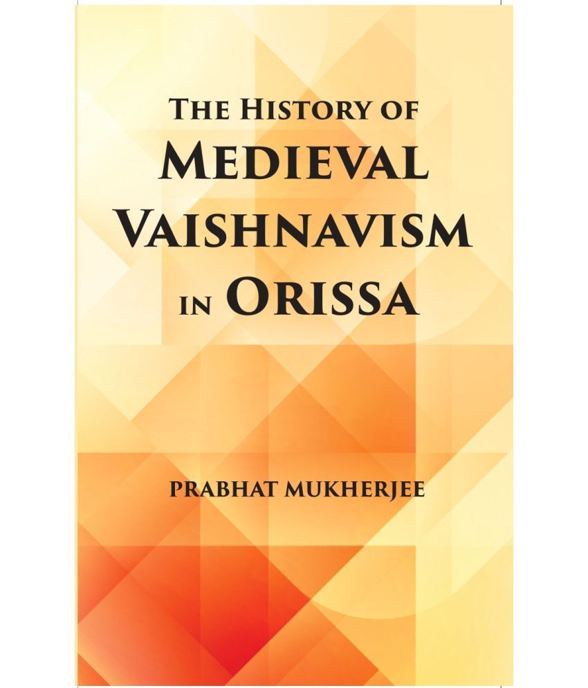     			The History Of Medieval Vaishnavism In Orissa [Hardcover]