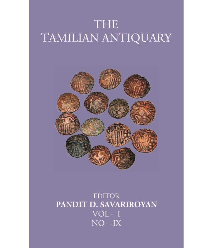     			The Tamilian Antiquary Volume Vol – I, NO – IX [Hardcover]