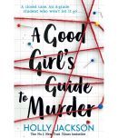 The Good Girl's Guide to Murder: Book 1 (A Good Girls Guide to Murder) (A Good Girls Guide to Murder) Paperback 1 May 2019 by Holly Jackson