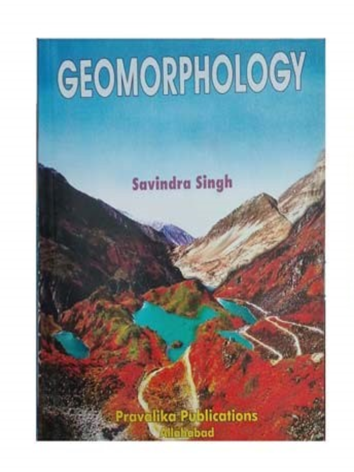     			GEOMORPHOLOGY BY Savindra Singh [Paperback] Savindra Singh 2022 edition