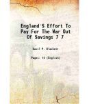 England'S Effort To Pay For The War Out Of Savings Volume 7 1918 [Hardcover]