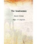 The headswoman 1898 [Hardcover]