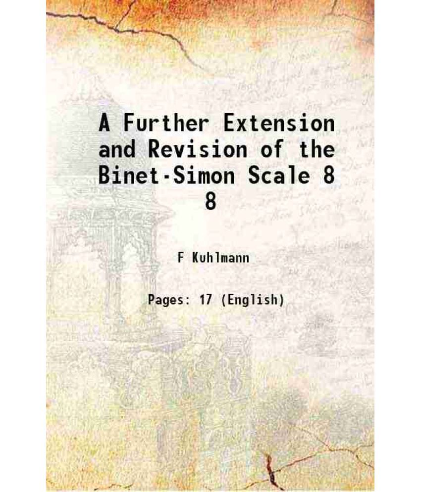     			A Further Extension and Revision of the Binet-Simon Scale Volume 8 1918 [Hardcover]
