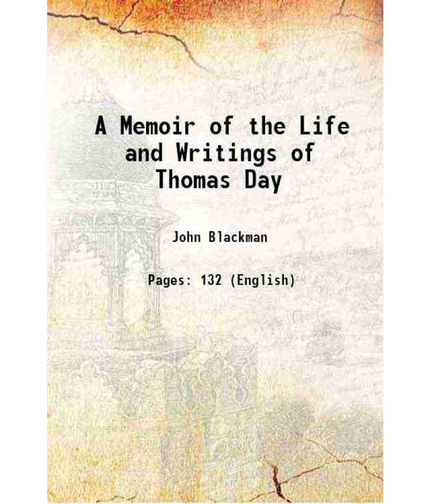     			A Memoir of the Life and Writings of Thomas Day 1862 [Hardcover]