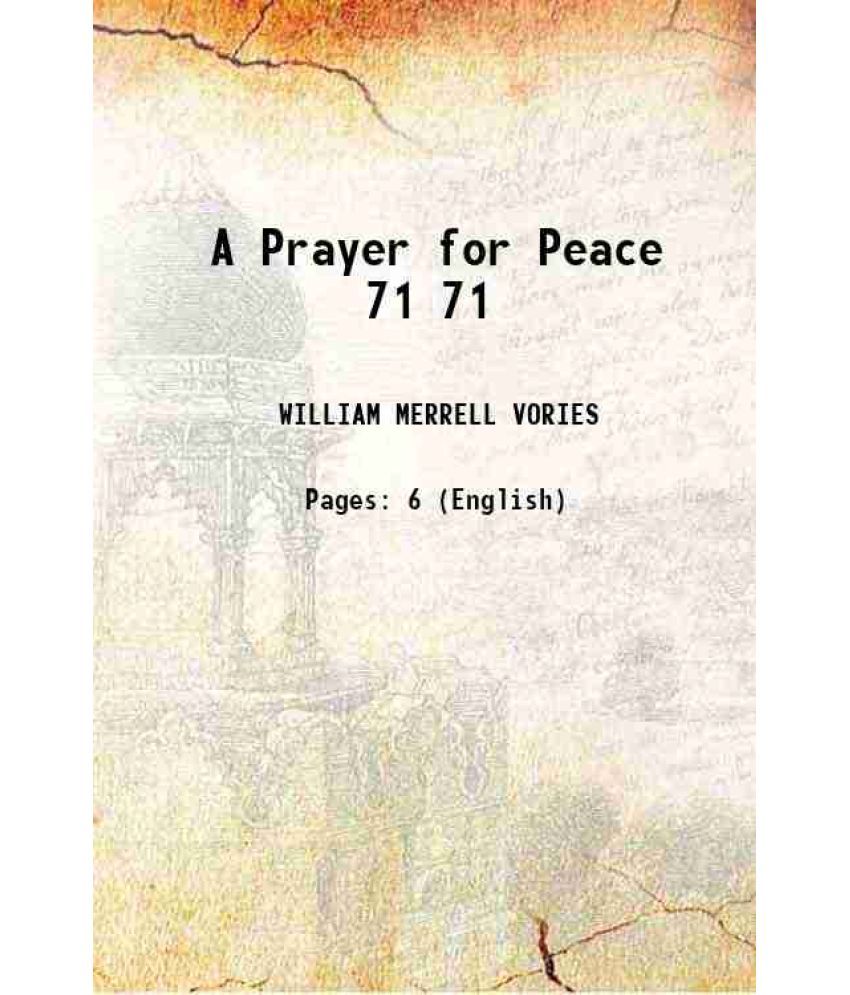     			A Prayer for Peace Volume 71 1909 [Hardcover]