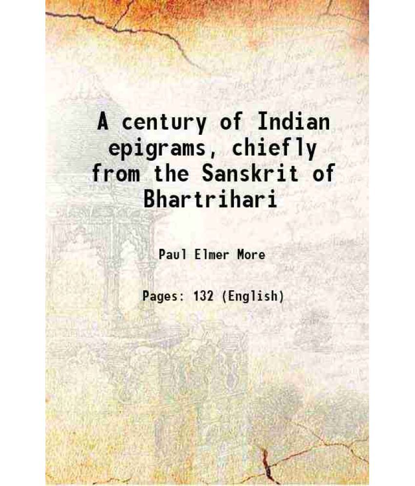     			A century of Indian epigrams, chiefly from the Sanskrit of Bhartrihari 1898 [Hardcover]