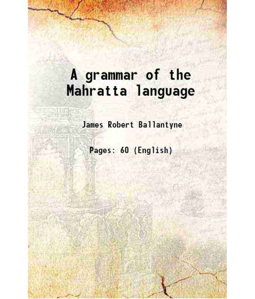     			A grammar of the Mahratta language 1839 [Hardcover]