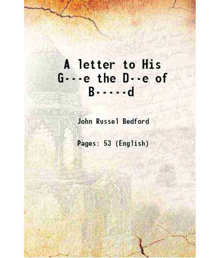     			A letter to His G---e the D--e of B-----d 1757 [Hardcover]