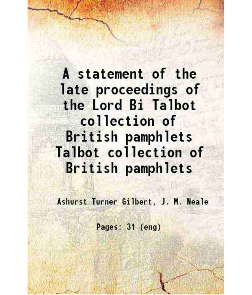     			A statement of the late proceedings of the Lord Bishop of Chichester : against the Warden of Sackville College, East Grinsted Volume Talbo [Hardcover]