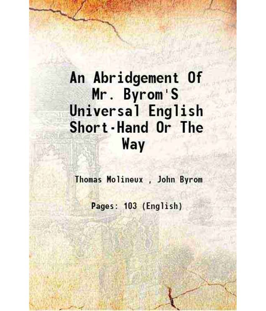     			An Abridgement Of Mr. Byrom'S Universal English Short-Hand Or The Way 1796 [Hardcover]