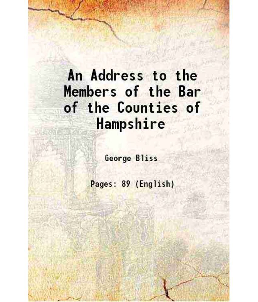     			An Address to the Members of the Bar of the Counties of Hampshire 1827 [Hardcover]