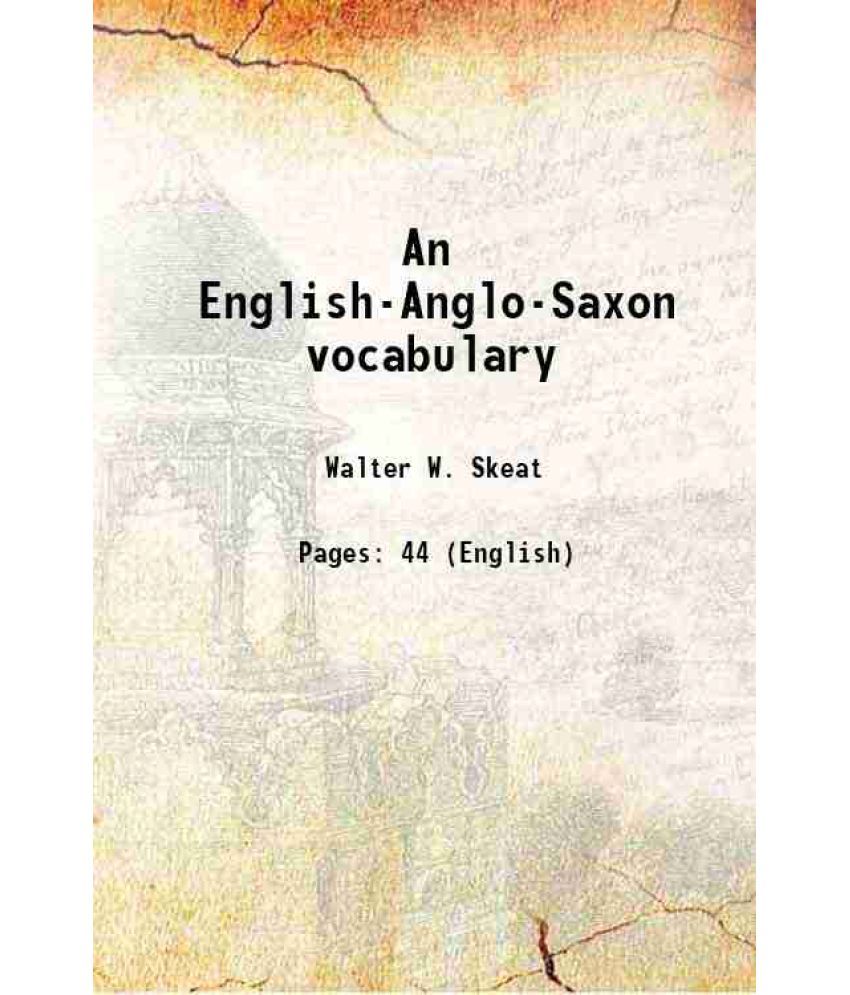     			An English-Anglo-Saxon vocabulary 1879 [Hardcover]