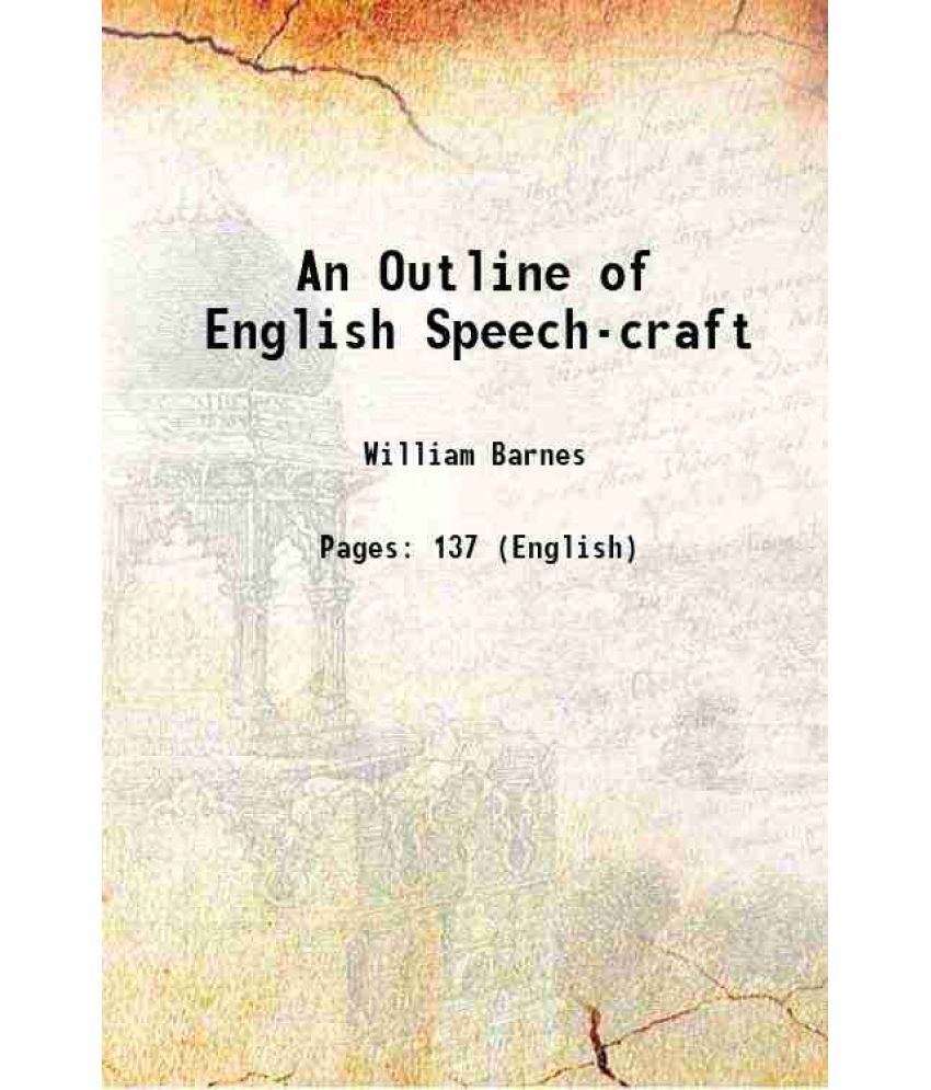     			An Outline of English Speech-craft 1878 [Hardcover]