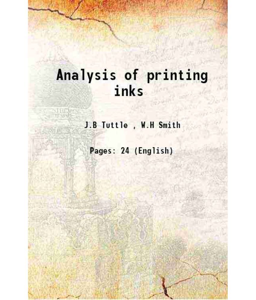     			Analysis of printing inks Volume Technologic Papers of the Bureau of Standards, (1914) T 39 1914 [Hardcover]