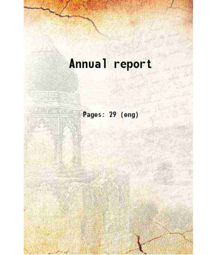     			Annual report Volume 2nd 1908 [Hardcover]