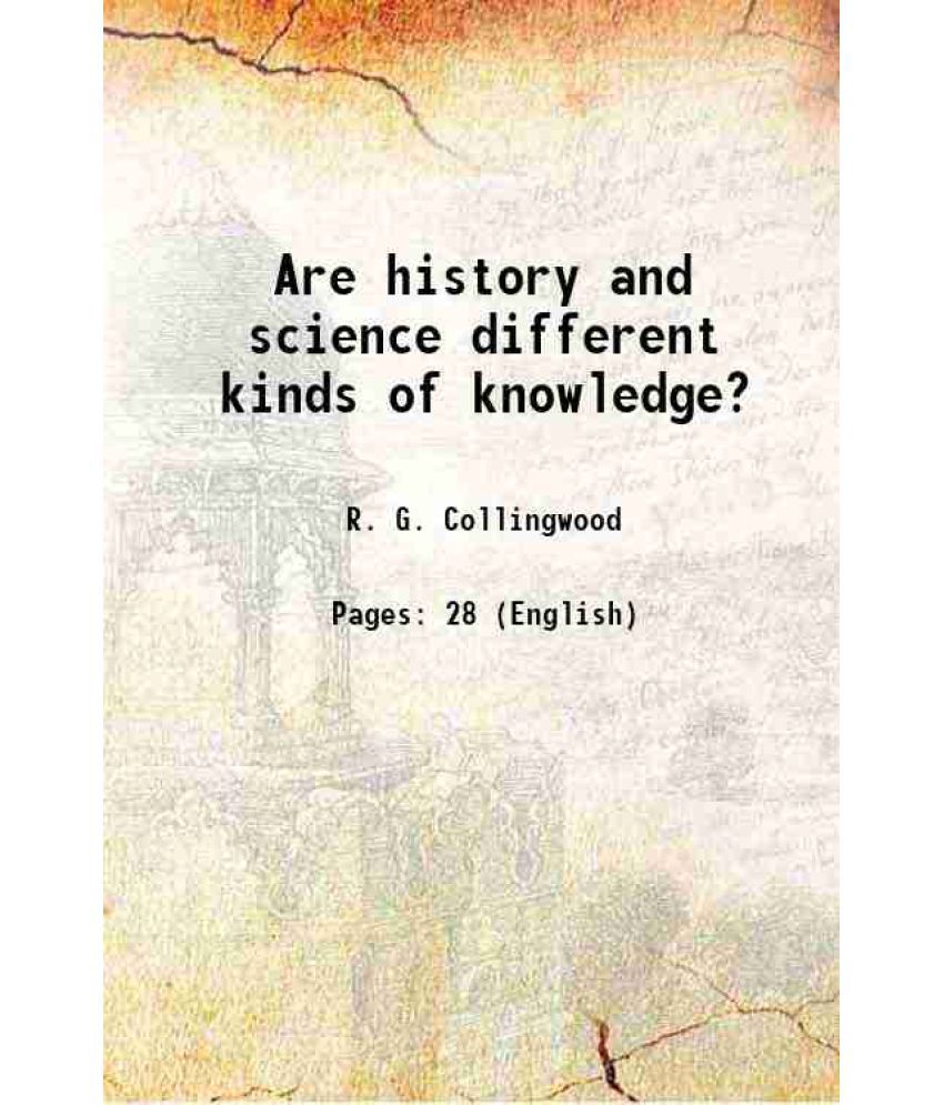     			Are history and science different kinds of knowledge? 1922 [Hardcover]