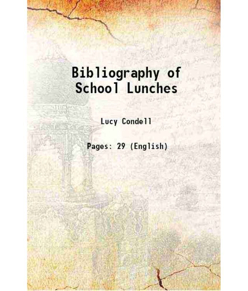     			Bibliography of School Lunches 1917 [Hardcover]