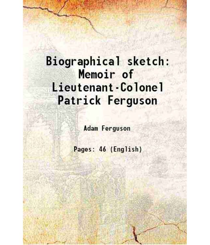     			Biographical sketch Memoir of Lieutenant-Colonel Patrick Ferguson 1817 [Hardcover]