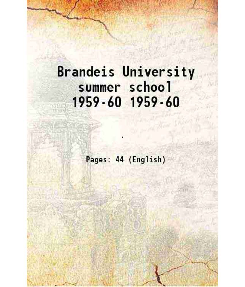     			Brandeis University summer school Volume 1959-60 1959 [Hardcover]