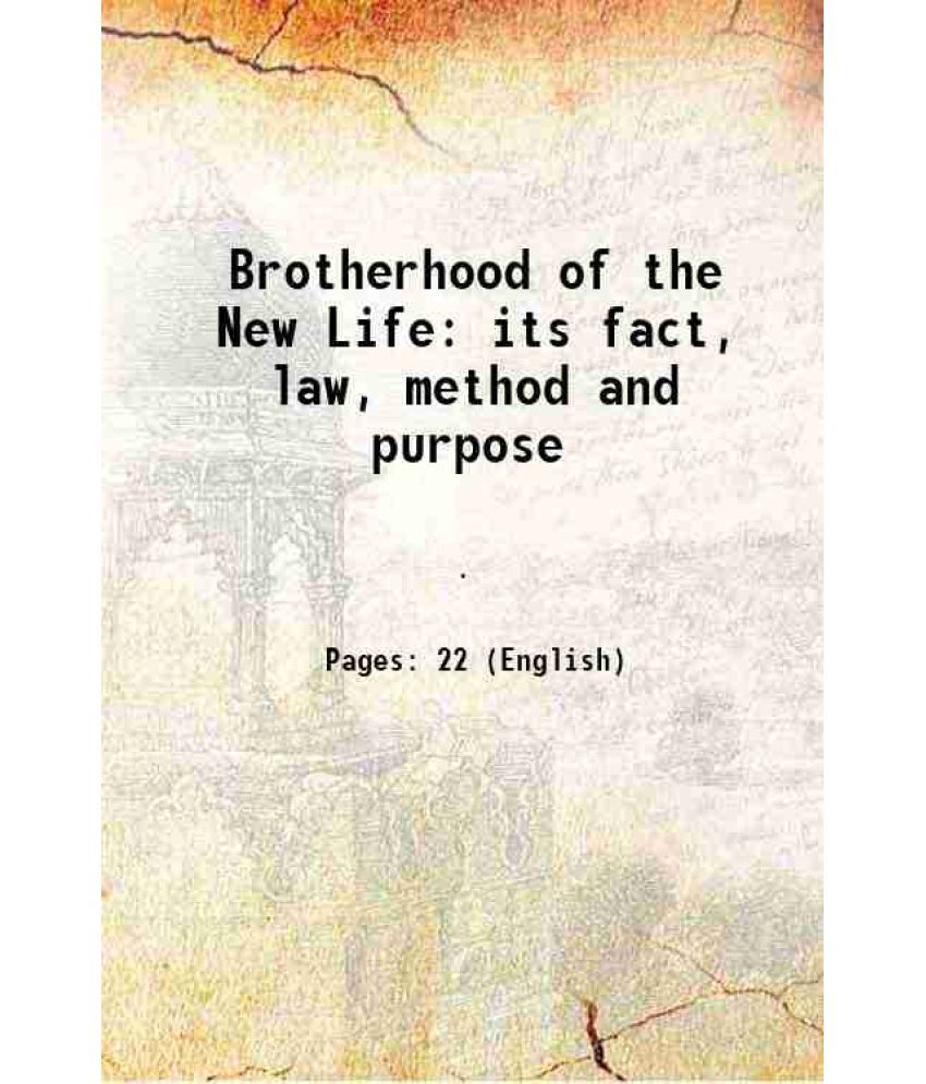     			Brotherhood of the New Life its fact, law, method and purpose [Hardcover]