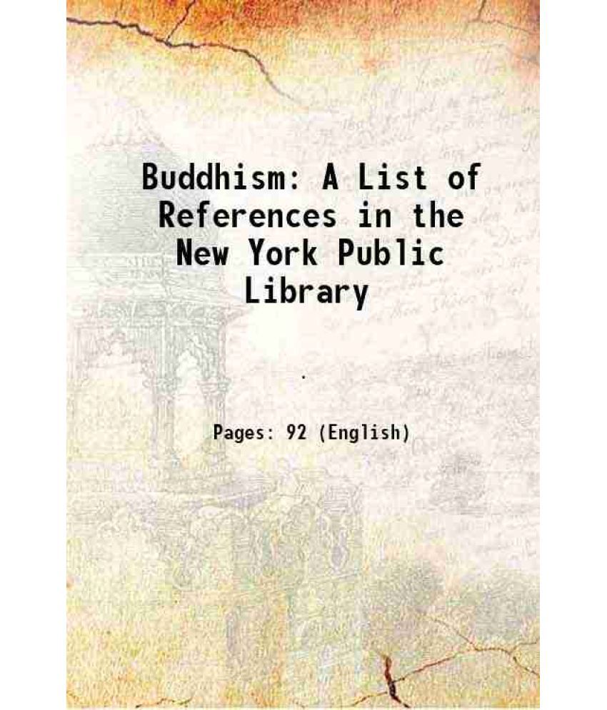     			Buddhism A List of References in the New York Public Library 1916 [Hardcover]