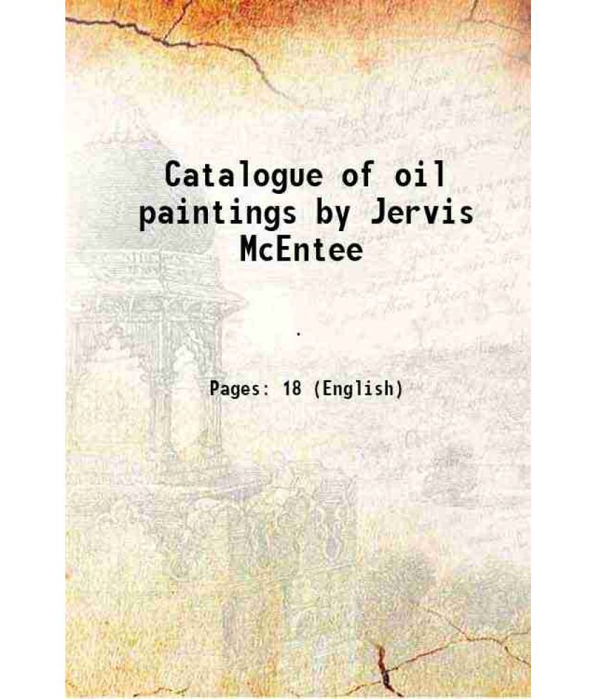     			Catalogue of oil paintings by Jervis McEntee 1888 [Hardcover]