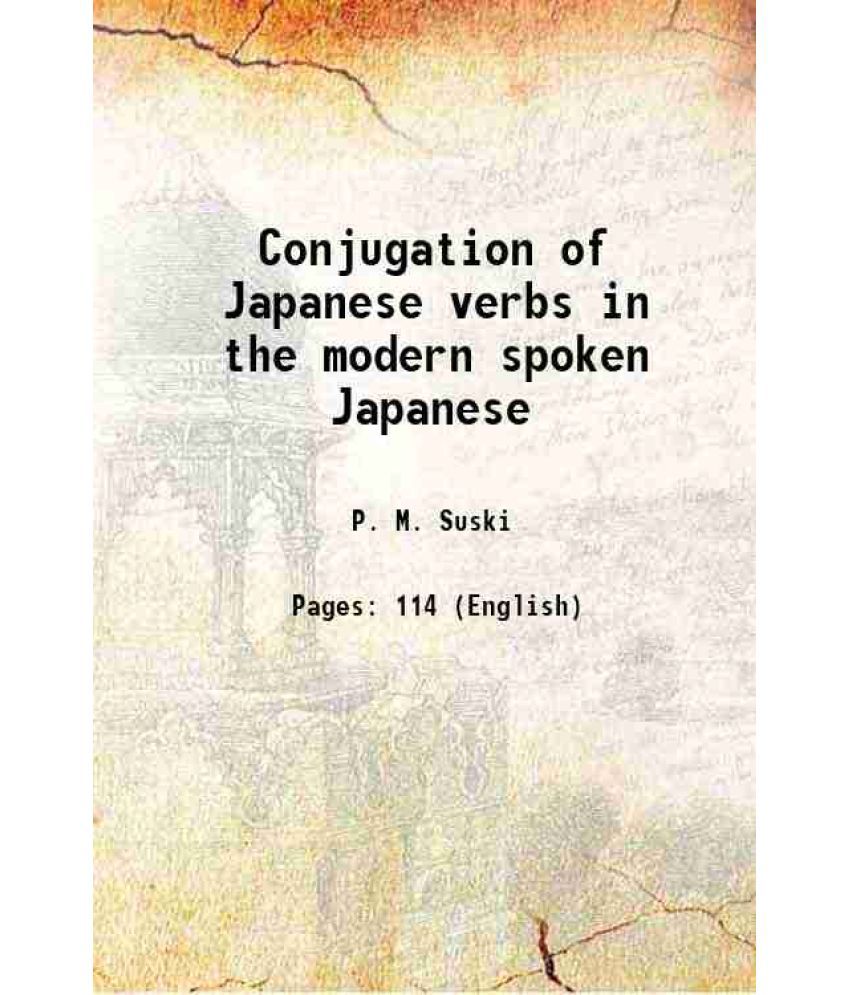     			Conjugation of Japanese verbs in the modern spoken Japanese 1942 [Hardcover]