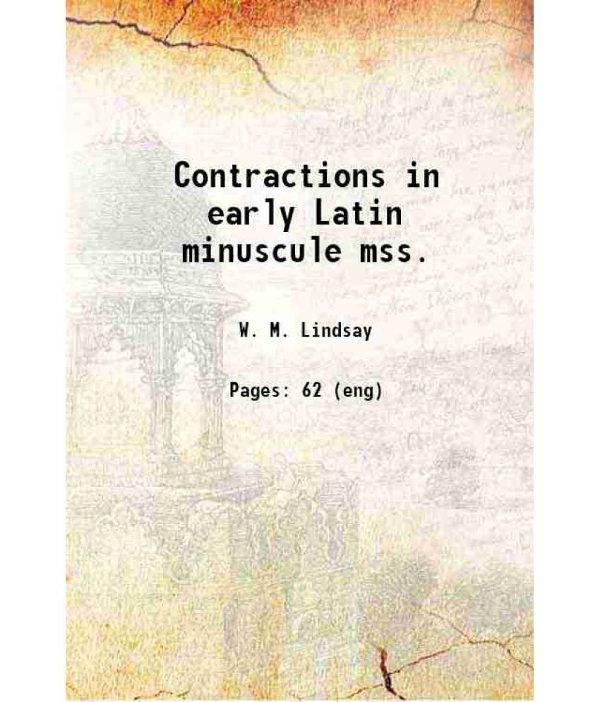     			Contractions in early Latin minuscule mss. 1908 [Hardcover]