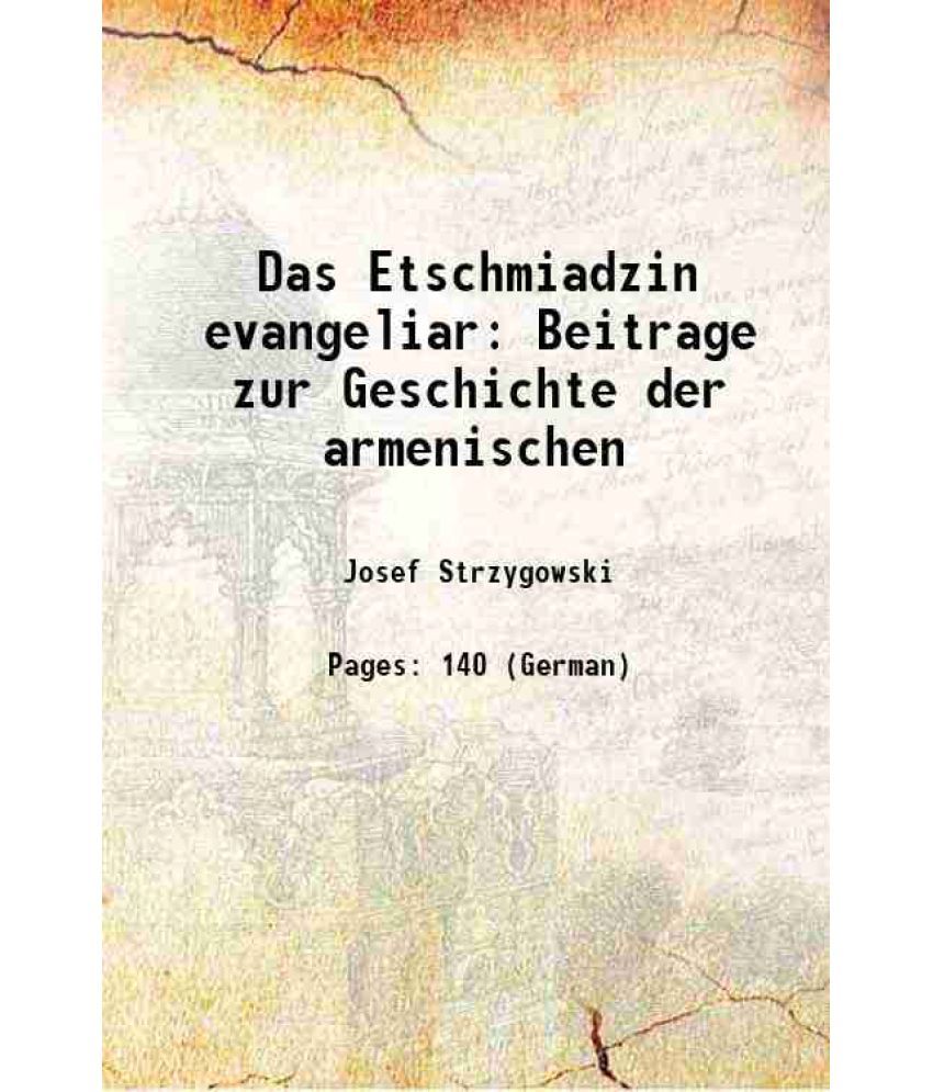     			Das Etschmiadzin evangeliar Beitrage zur Geschichte der armenischen 1891 [Hardcover]