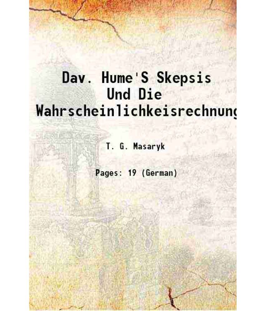     			Dav. Hume'S Skepsis Und Die Wahrscheinlichkeisrechnung 1884 [Hardcover]