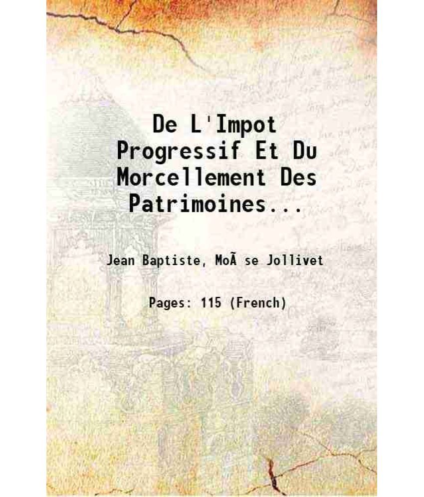     			De L'Impot Progressif Et Du Morcellement Des Patrimoines... 1793 [Hardcover]