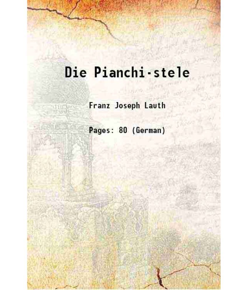     			Die Pianchi-stele 1870 [Hardcover]