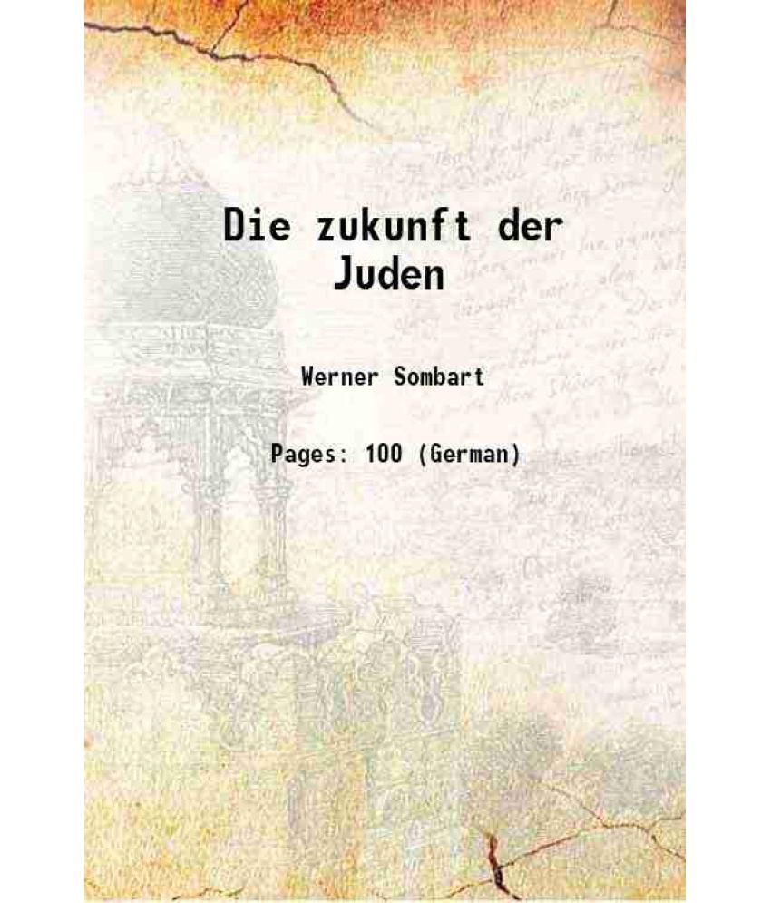     			Die zukunft der Juden 1912 [Hardcover]